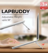 LAPBUDDY- Aluminum Laptop Stand upto 15.6" Laptop